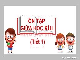 Bài giảng Tiếng Việt 2 - Tuần 27, Ôn tập giữa
