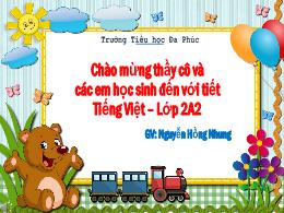 Bài giảng Tiếng Việt 2 - Tuần 28, Bài 17: Nói