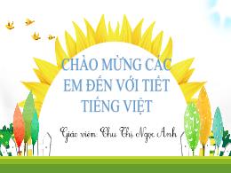 Bài giảng Tiếng Việt 2 - Tuần 29, Bài 20: Từ 