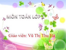 Bài giảng Toán 1 - Bài 22: So sánh số có hai 