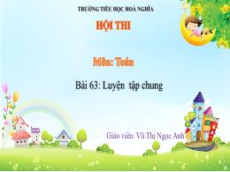 Bài giảng Toán 2 - Chủ đề 12, Bài 63: Luyện t