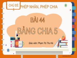 Bài giảng Toán 2 - Chủ đề 8. Bài 44: Bảng chi