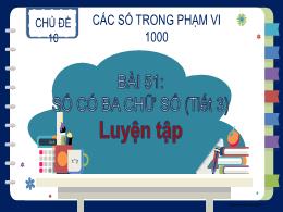 Bài giảng Toán 2 - Tuần 25, Chủ đề 10. Bài 51