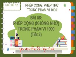 Bài giảng Toán 2 - Tuần 28, Chủ đề 12. Bài 59