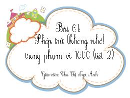 Bài giảng Toán 2 - Tuần 29, Chủ đề 12. Bài 61