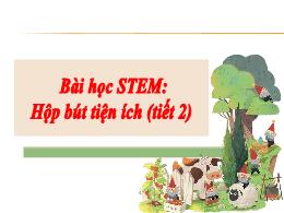 Bài giảng Toán (STEM) 2 - Tuần 23, Bài: Hộp b