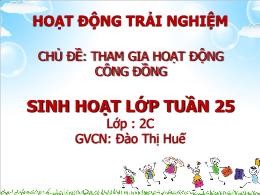 Bài giảng Hoạt động trải nghiệm 2 - Tuần 25, 