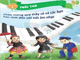Bài giảng Âm nhạc 2 (Kết nối tri thức) - Chủ