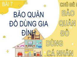 Bài giảng Đạo đức 2 - Chủ đề 5: Bảo quản đồ d
