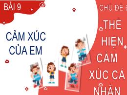 Bài giảng Đạo đức 2 - Chủ đề 6: Thể hiện xảm