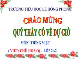 Bài giảng Tiếng Việt 2 - Bài: Viết chữ hoa O