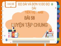 Bài giảng Toán 2 - Chủ đề 11: Độ dài và đơn v