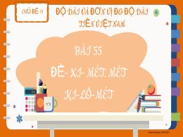 Bài giảng Toán 2 - Chủ đề 11: Độ dài và đơn v