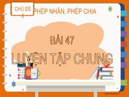 Bài giảng Toán 2 - Chủ đề 8: Phép nhân, phép 